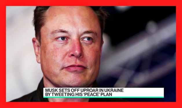 Musk Ukraine ‘Peace’ Plan